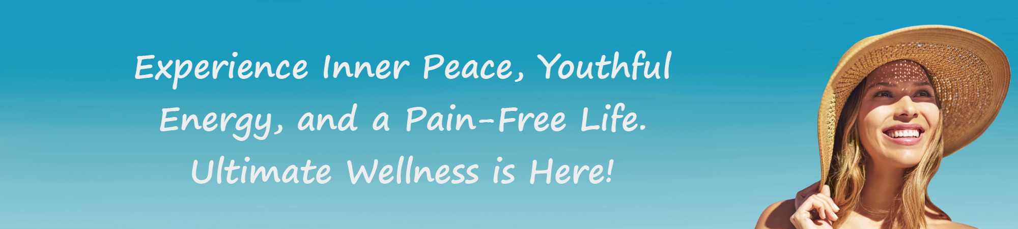 Experience Inner Peace, Youthful Energy, and a Pain-Free Life.